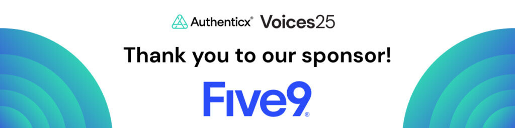 Five9, Voices25 Sponsor | The Authenticx Summit
